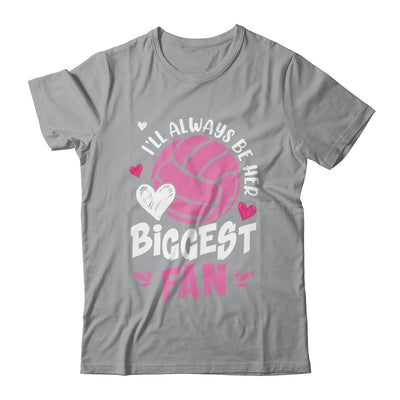 Volleyball I'll Always Be Her Biggest Fan For Mom Dad Shirt & Tank Top | siriusteestore