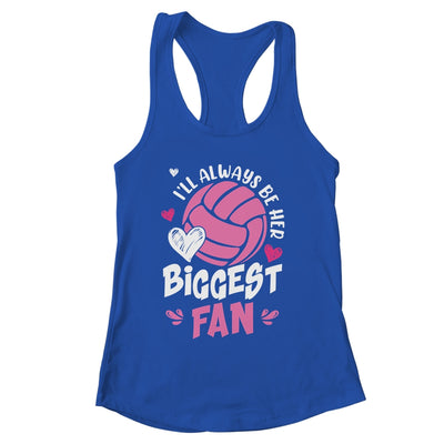 Volleyball I'll Always Be Her Biggest Fan For Mom Dad Shirt & Tank Top | siriusteestore