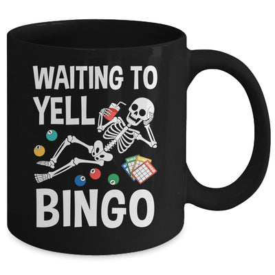 Waiting To Yell Bingo Lover Bingo Player Funny Enthusiasts Mug | siriusteestore