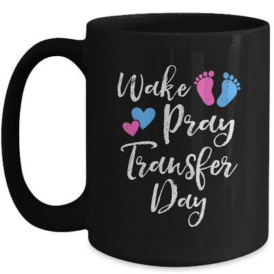 Wake Pray Transfer Day IVF Vitro Fertilization Mom Women Mug | siriusteestore