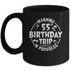 Warning 55th Birthday Trip In Progress Funny 55 Years Old Mug | siriusteestore