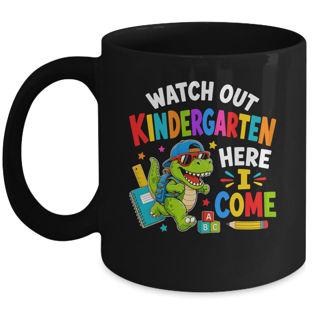 Watch Out Kindergarten Here I Come Dino First Day Of School Mug | siriusteestore