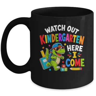 Watch Out Kindergarten Here I Come Dino First Day Of School Mug | siriusteestore
