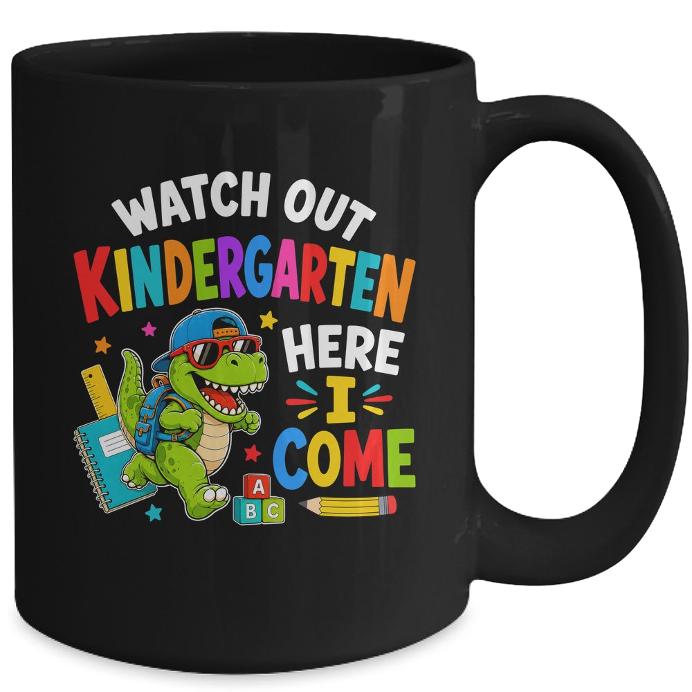 Watch Out Kindergarten Here I Come Dino First Day Of School Mug | siriusteestore