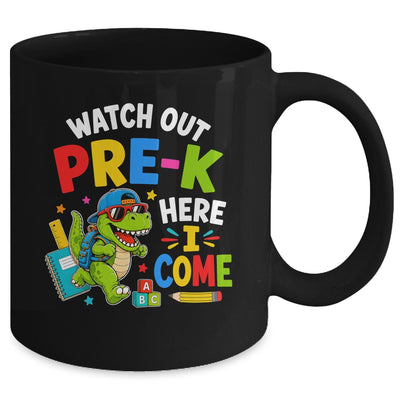 Watch Out Pre-K Here I Come Dino First Day Of School Mug | siriusteestore