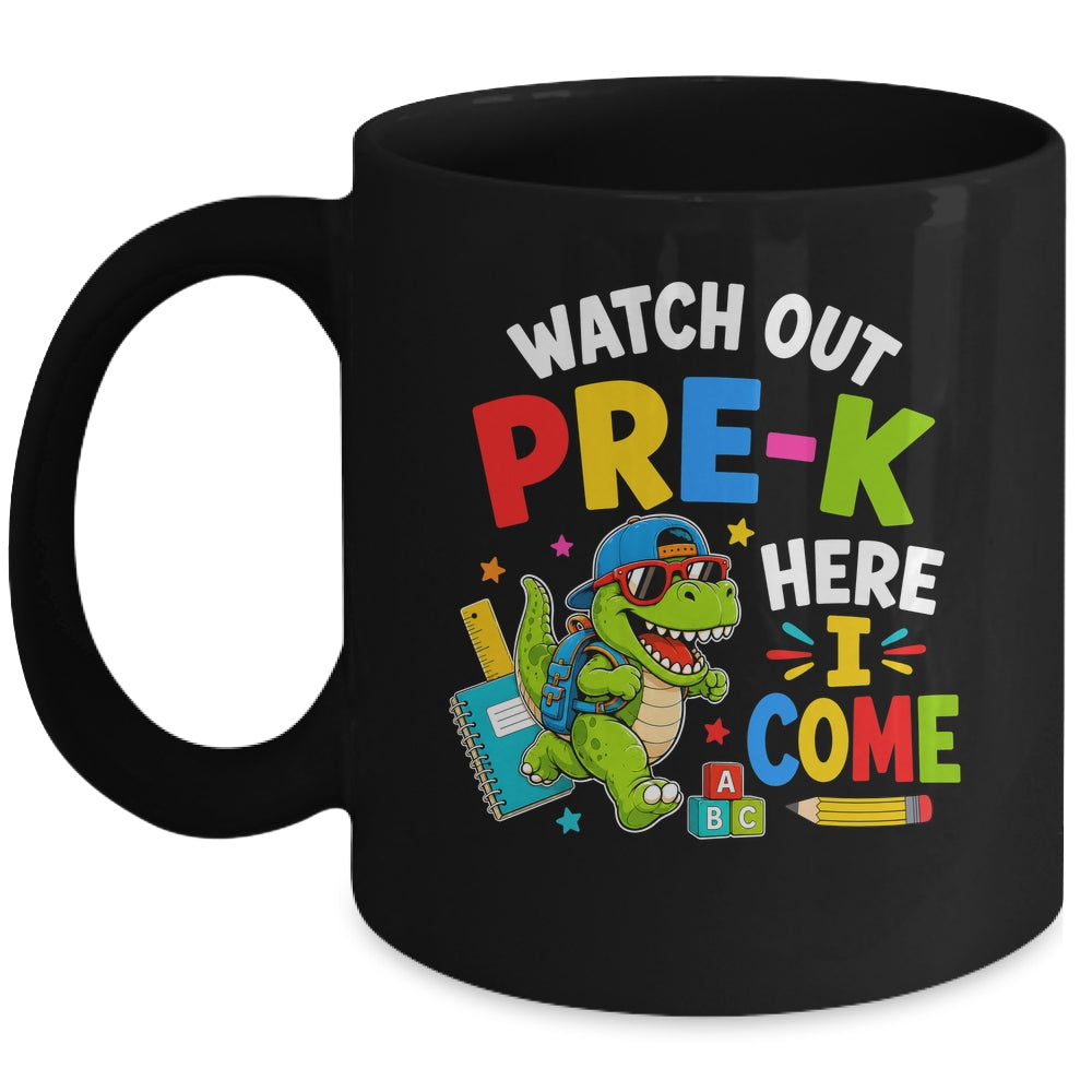 Watch Out Pre-K Here I Come Dino First Day Of School Mug | siriusteestore