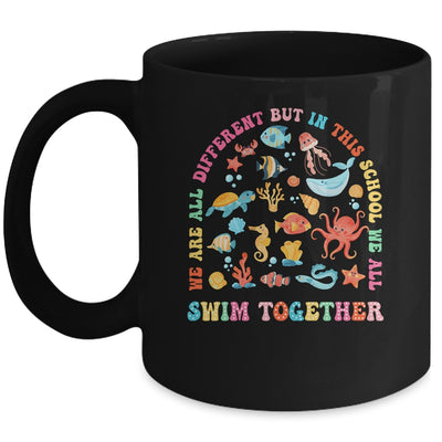 We Are Different But In This School We Swim Together Ocean Mug | siriusteestore