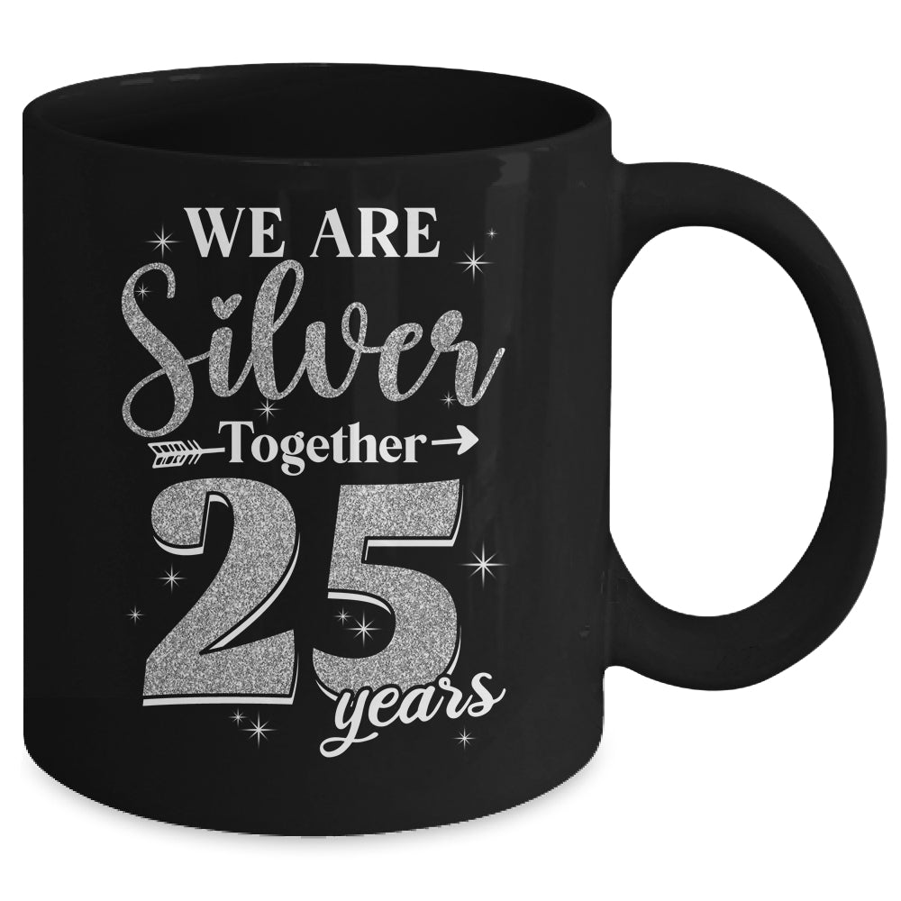 We Are Silver Together 25 Years Silver Wedding Anniversary Mug | siriusteestore
