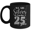We Are Silver Together 25 Years Silver Wedding Anniversary Mug | siriusteestore