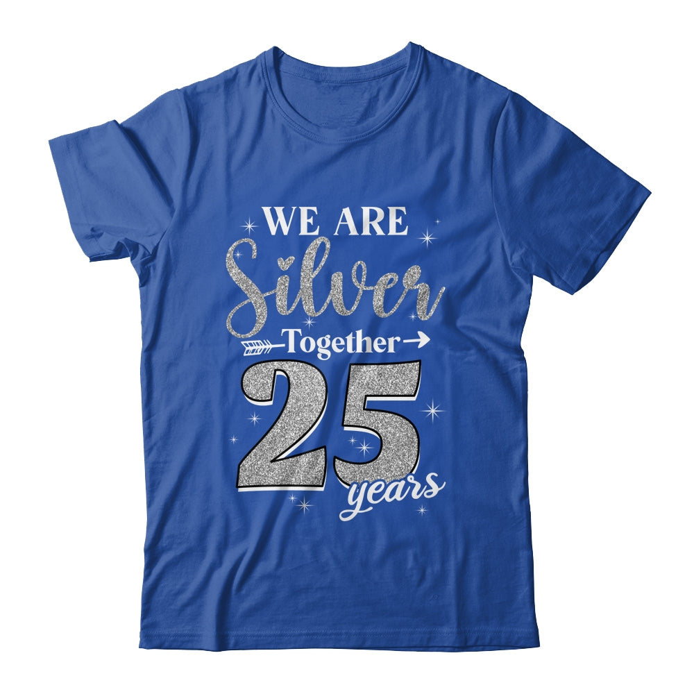 We Are Silver Together 25 Years Silver Wedding Anniversary Shirt & Hoodie | siriusteestore
