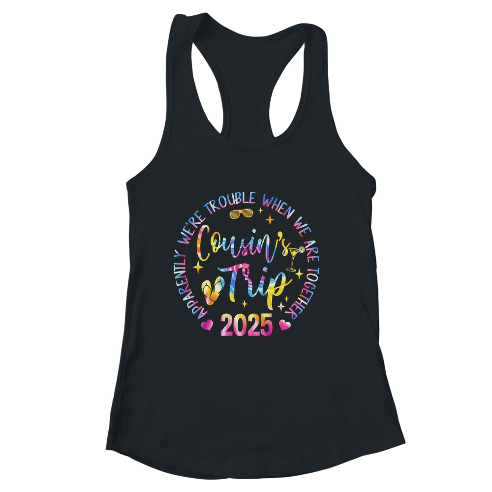 We Are Trouble When We're Together Cousins Trip 2025 Vacation Shirt & Tank Top | siriusteestore