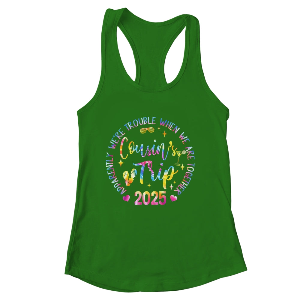 We Are Trouble When We're Together Cousins Trip 2025 Vacation Shirt & Tank Top | siriusteestore
