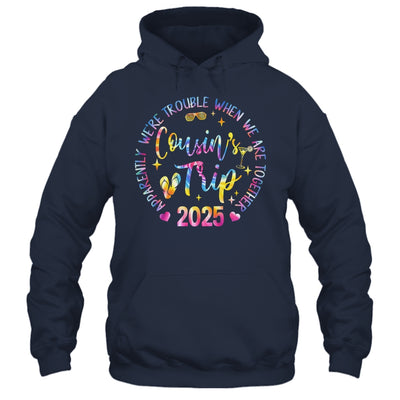 We Are Trouble When We're Together Cousins Trip 2025 Vacation Shirt & Tank Top | siriusteestore