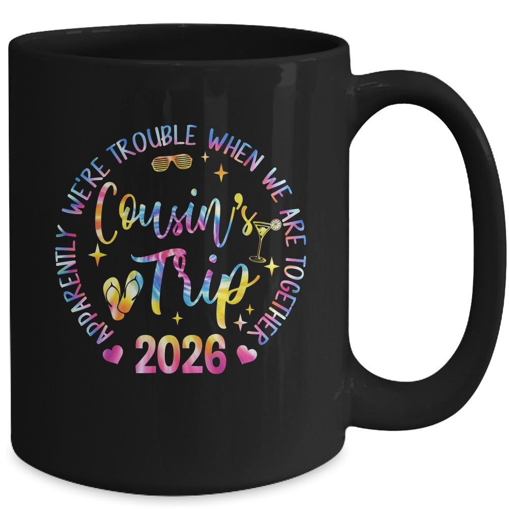 We Are Trouble When We're Together Cousins Trip 2026 Vacation Mug | siriusteestore