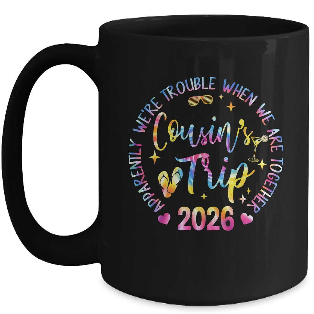 We Are Trouble When We're Together Cousins Trip 2026 Vacation Mug | siriusteestore