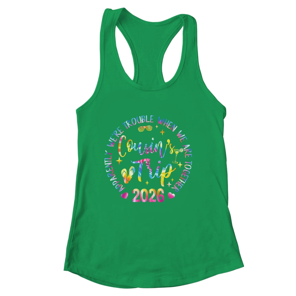 We Are Trouble When We're Together Cousins Trip 2026 Vacation Shirt & Tank Top | siriusteestore