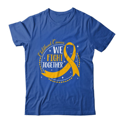 We Fight Together Childhood Cancer Awareness Gold Ribbon Shirt & Hoodie | siriusteestore