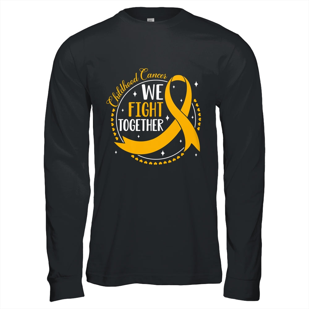 We Fight Together Childhood Cancer Awareness Gold Ribbon Shirt & Hoodie | siriusteestore