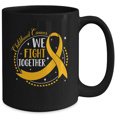 We Fight Together Childhood Cancer Awareness Gold Ribbon Mug | siriusteestore
