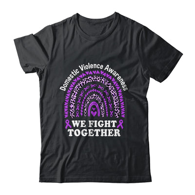 We Fight Together Domestic Violence Awareness Support Shirt & Hoodie | siriusteestore