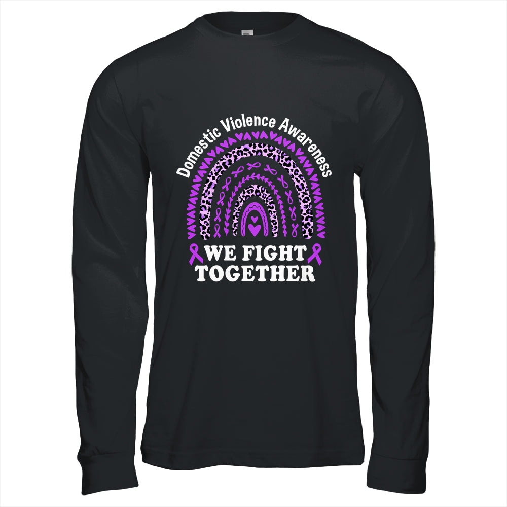 We Fight Together Domestic Violence Awareness Support Shirt & Hoodie | siriusteestore