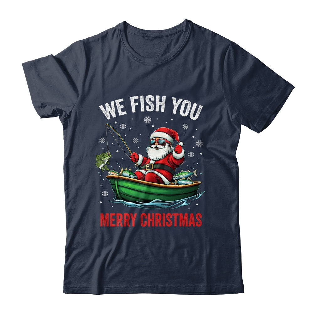 We Fish You A Merry Funny Christmas Fishing Fisherman Santa Shirt & Sweatshirt | siriusteestore