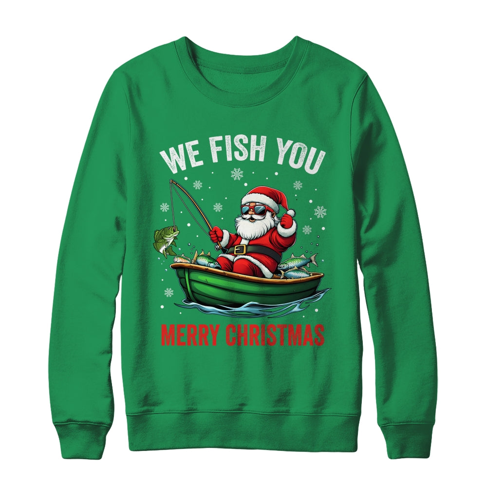 We Fish You A Merry Funny Christmas Fishing Fisherman Santa Shirt & Sweatshirt | siriusteestore