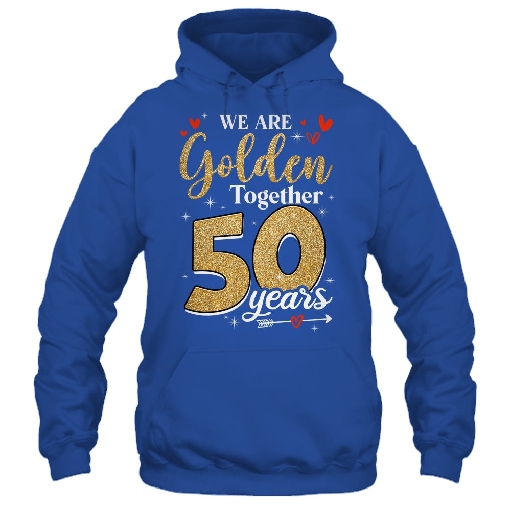 We Golden Together 50 Years 50th Wedding Anniversary Married Shirt & Hoodie | siriusteestore