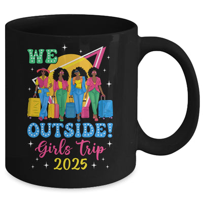 We Outside Girls Trip 2025 Afro Girls Black Women Together Mug | siriusteestore