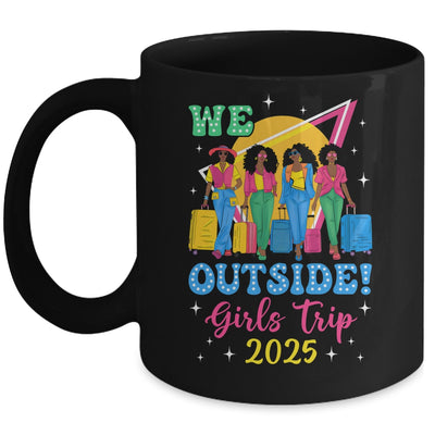 We Outside Girls Trip 2025 Afro Girls Black Women Together Mug | siriusteestore