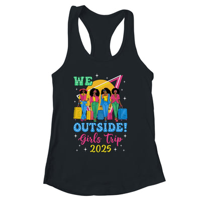 We Outside Girls Trip 2025 Afro Girls Black Women Together Shirt & Tank Top | siriusteestore