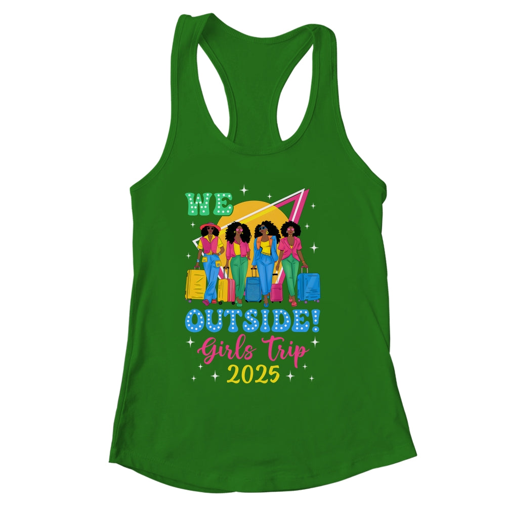 We Outside Girls Trip 2025 Afro Girls Black Women Together Shirt & Tank Top | siriusteestore