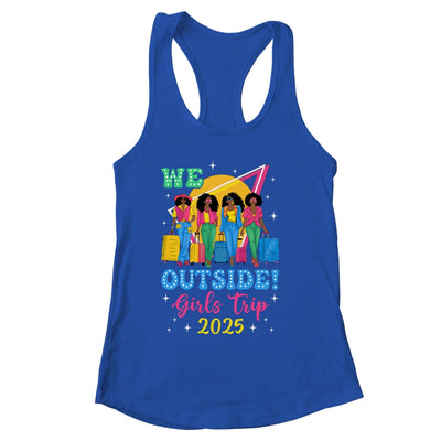 We Outside Girls Trip 2025 Afro Girls Black Women Together Shirt & Tank Top | siriusteestore