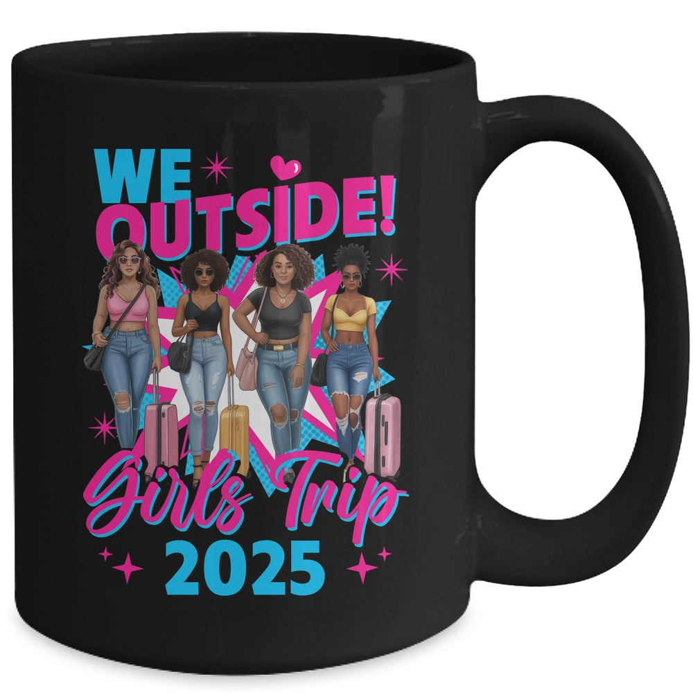 We Outside Girls Trip 2025 Afro Girls Black Womens Together Mug | siriusteestore