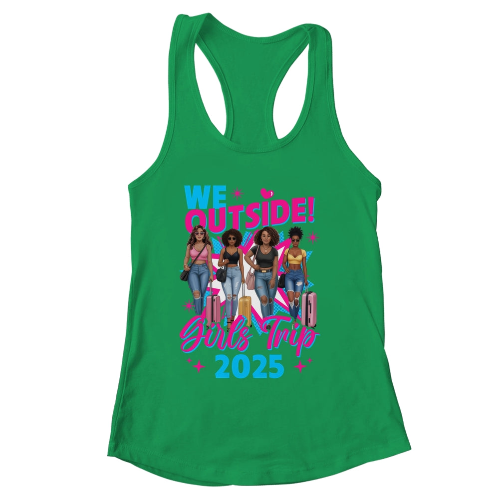 We Outside Girls Trip 2025 Afro Girls Black Womens Together Shirt & Tank Top | siriusteestore