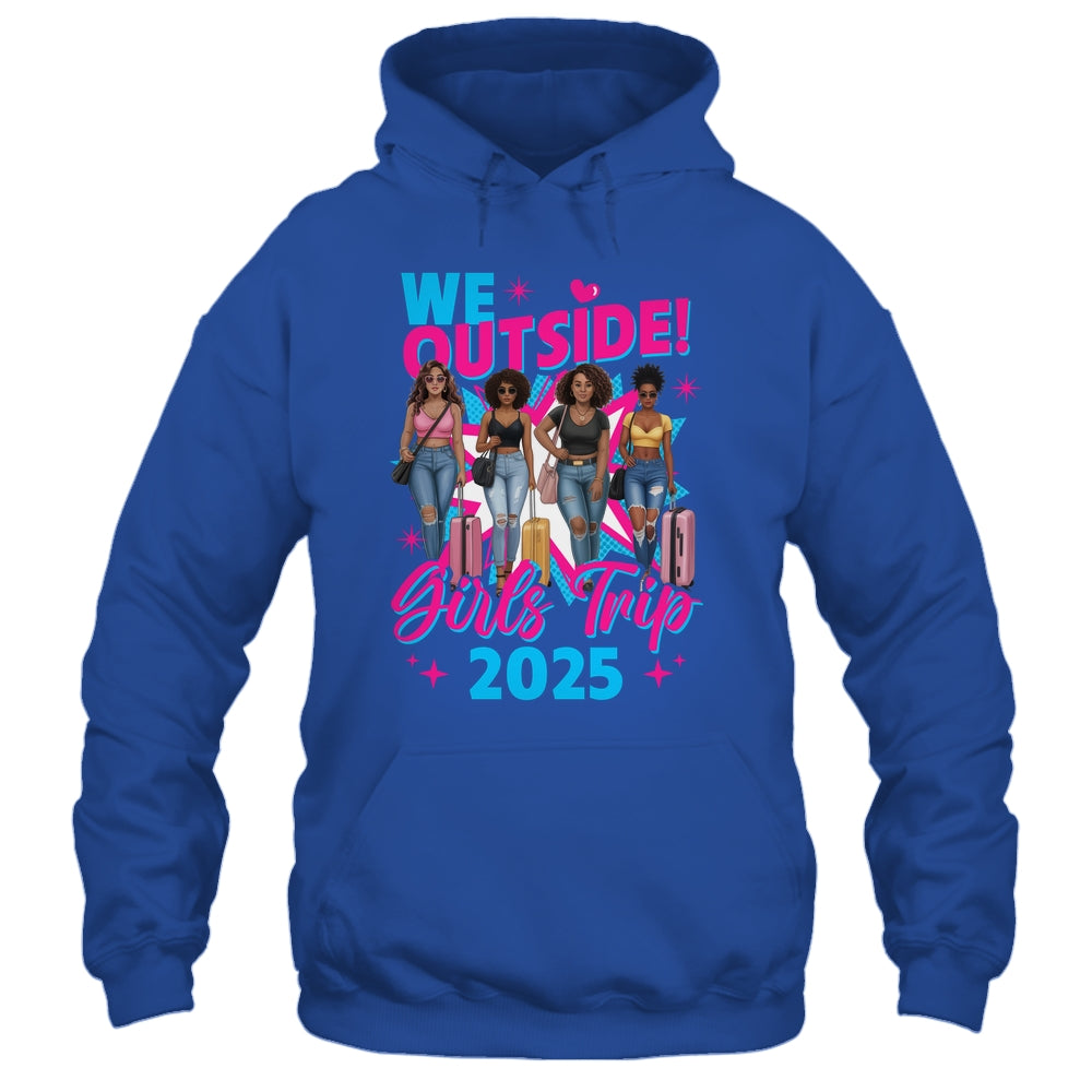 We Outside Girls Trip 2025 Afro Girls Black Womens Together Shirt & Tank Top | siriusteestore