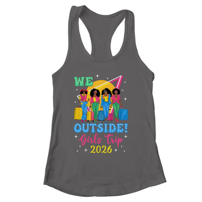 We Outside Girls Trip 2026 Afro Girls Black Women Together Shirt & Tank Top | siriusteestore