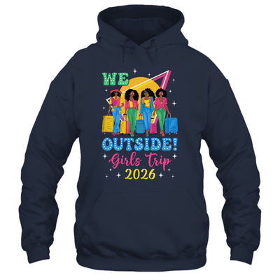 We Outside Girls Trip 2026 Afro Girls Black Women Together Shirt & Tank Top | siriusteestore