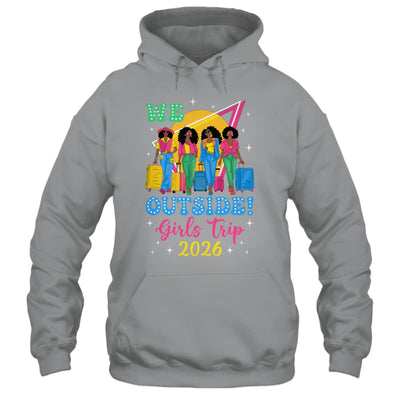 We Outside Girls Trip 2026 Afro Girls Black Women Together Shirt & Tank Top | siriusteestore