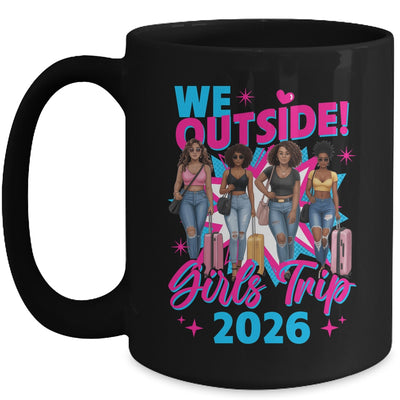 We Outside Girls Trip 2026 Afro Girls Black Womens Together Mug | siriusteestore
