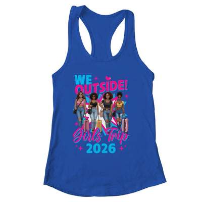 We Outside Girls Trip 2026 Afro Girls Black Womens Together Shirt & Tank Top | siriusteestore