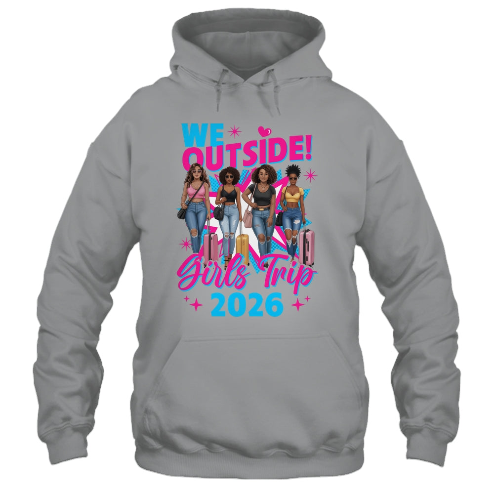 We Outside Girls Trip 2026 Afro Girls Black Womens Together Shirt & Tank Top | siriusteestore