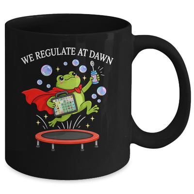 We Regulate At Dawn Frog Inclusion Neurodiversity Sped Team Mug | siriusteestore