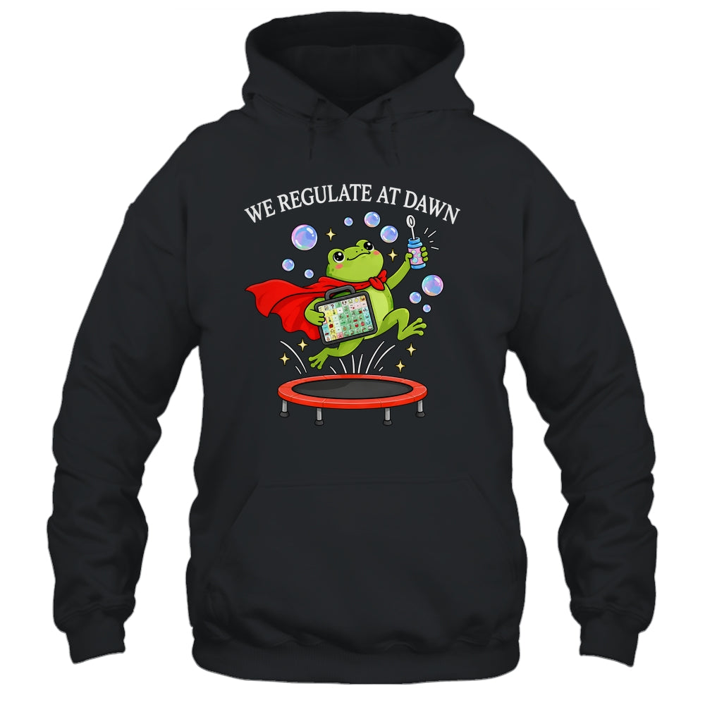 We Regulate At Dawn Frog Inclusion Neurodiversity Sped Team Shirt & Hoodie | siriusteestore