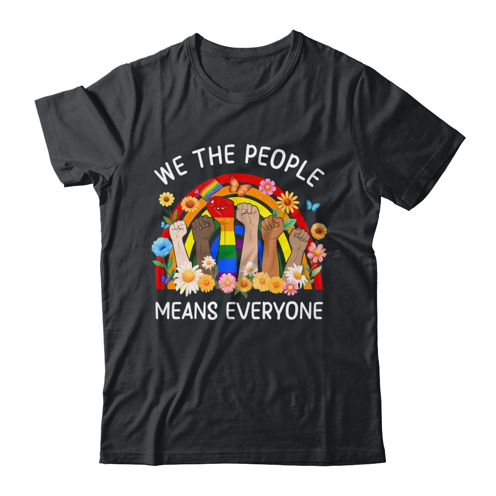 We The People Means Everyone LGBT LGBTQ Equality Equal Right Shirt & Hoodie | siriusteestore