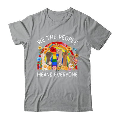 We The People Means Everyone LGBT LGBTQ Equality Equal Right Shirt & Hoodie | siriusteestore