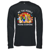 We The People Means Everyone LGBT LGBTQ Equality Equal Right Shirt & Hoodie | siriusteestore