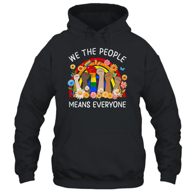 We The People Means Everyone LGBT LGBTQ Equality Equal Right Shirt & Hoodie | siriusteestore