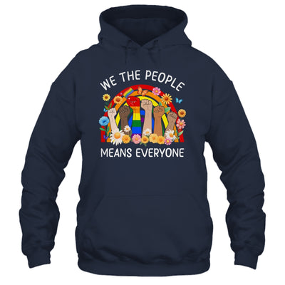 We The People Means Everyone LGBT LGBTQ Equality Equal Right Shirt & Hoodie | siriusteestore