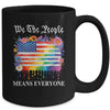 We The People Means Everyone Rainbow LGBT Gay Lesbian Pride Mug | siriusteestore